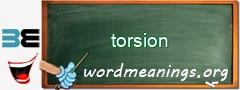WordMeaning blackboard for torsion